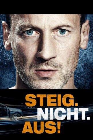 Steig. Nicht. Aus! (2017)