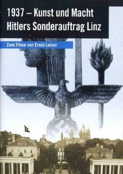 1937 - Kunst und Macht / Hitlers Sonderauftrag Linz