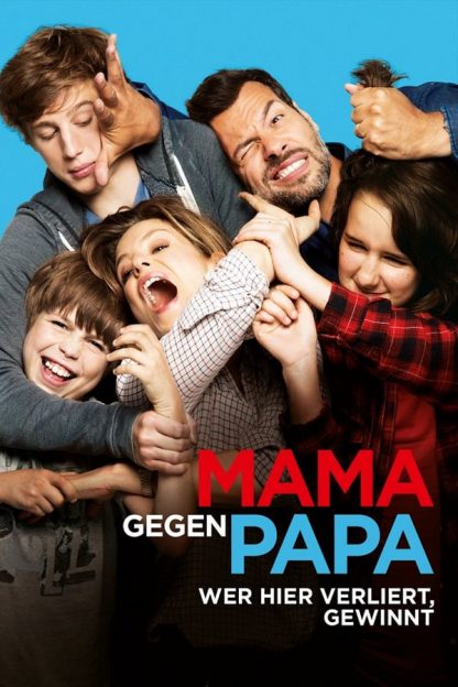 Mama gegen Papa - Wer hier verliert, gewinnt (2015)