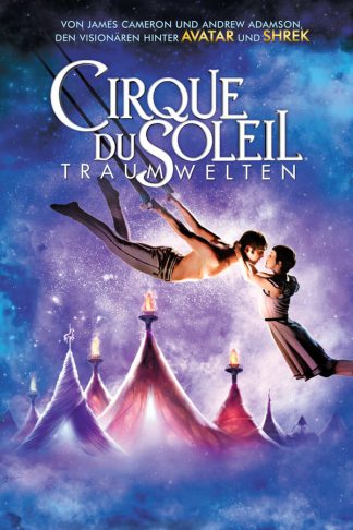 Cirque du Soleil - Traumwelten (2012)