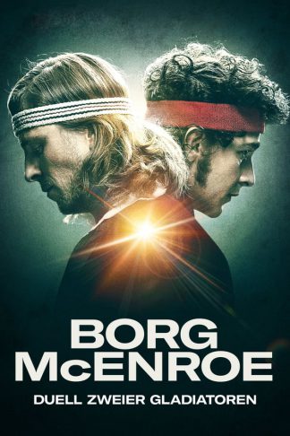 Borg McEnroe - Duell zweier Gladiatoren (2017)